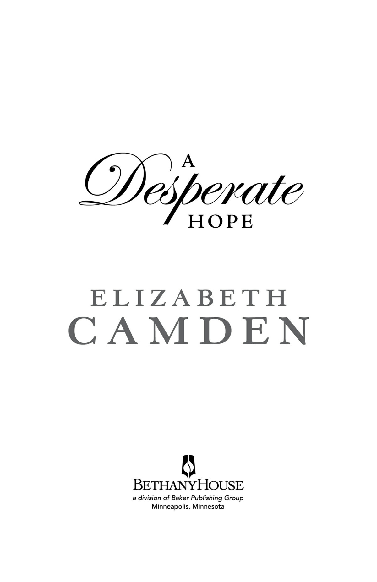 A Desperate Hope Elizabeth Camden