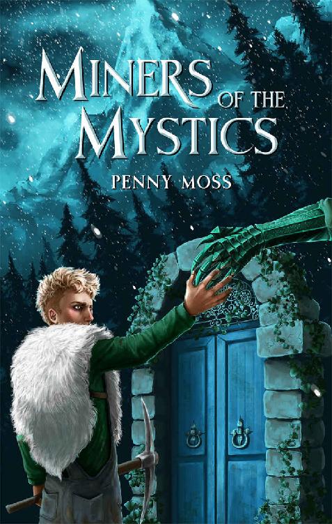 Miners Of The Mystics The Miners Mine Book 1 Penny Moss