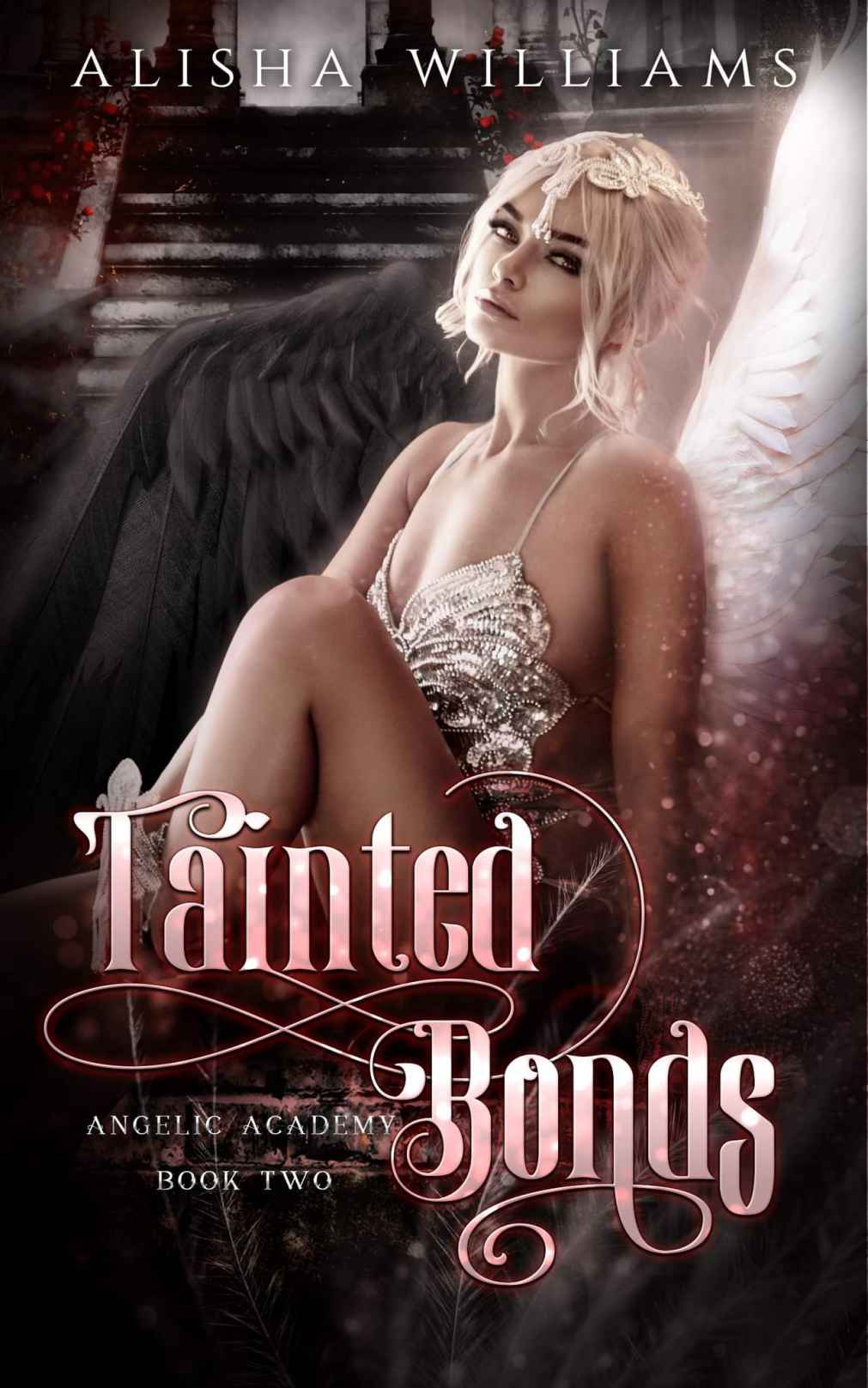 Tainted Bonds Angelic Academy Book Two Alisha Williams