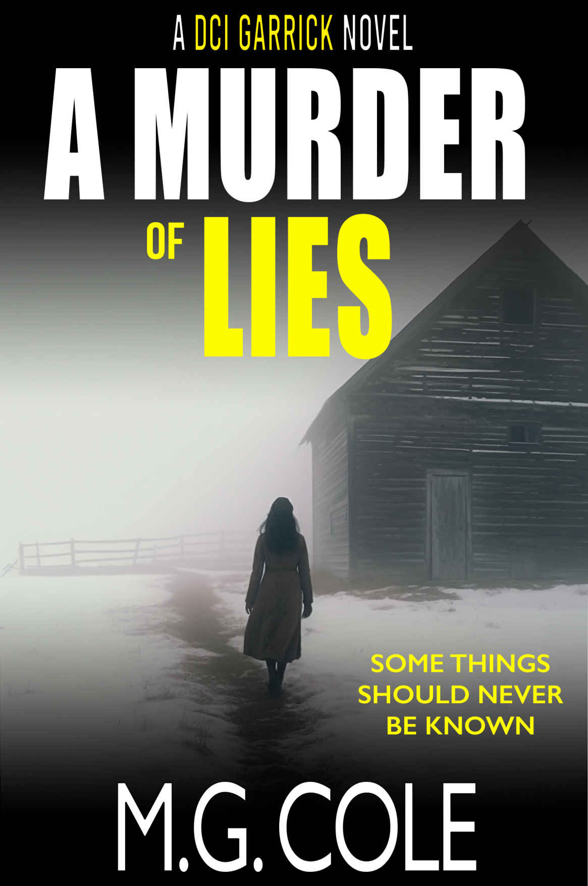 A Murder Of Lies A Dci Garrick Thriller Book 7 Dci Garrick Crime Thrillers Mg Cole