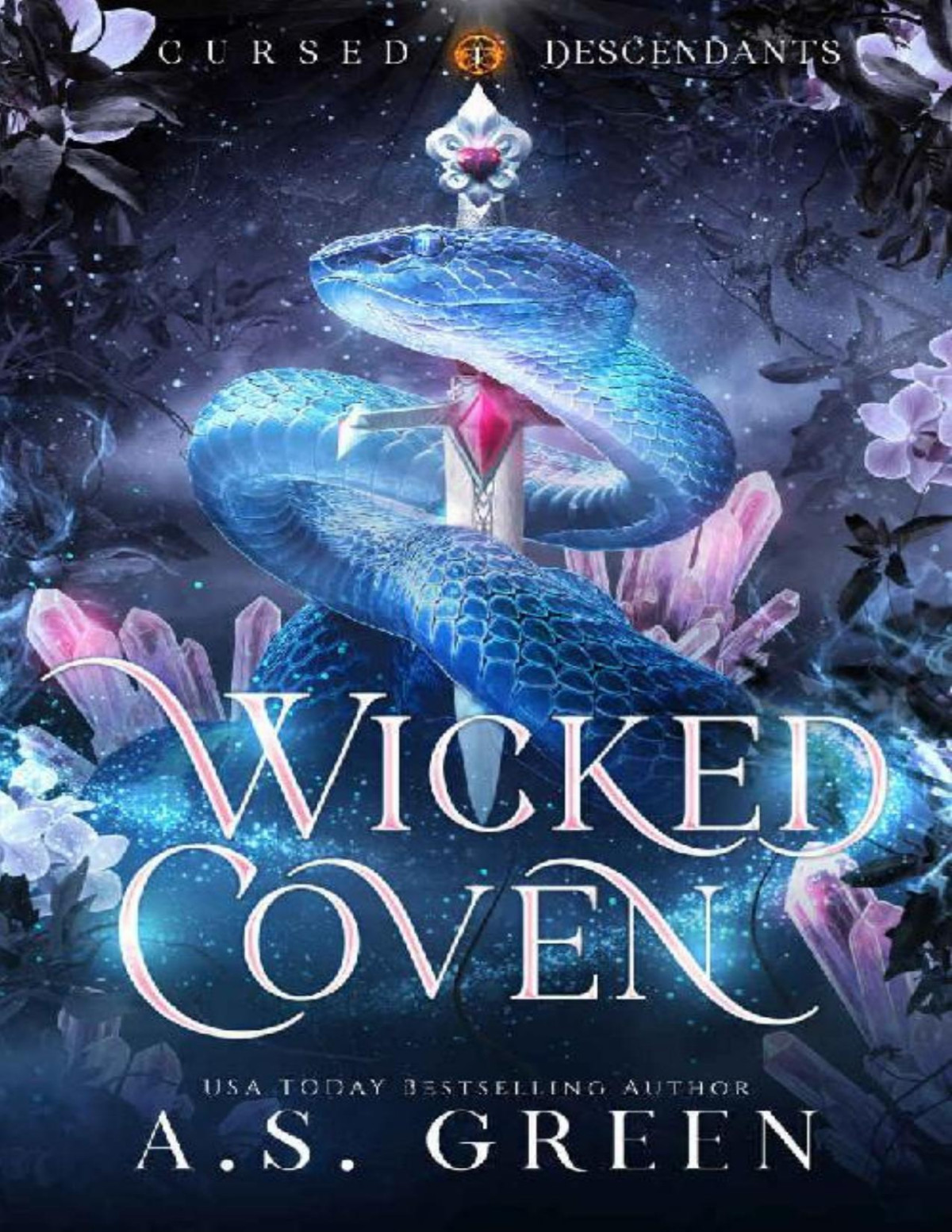 Wicked Coven An Enemies To Lovers Highstakes Witchy Romance Cursed Descendants Book 1 As Green