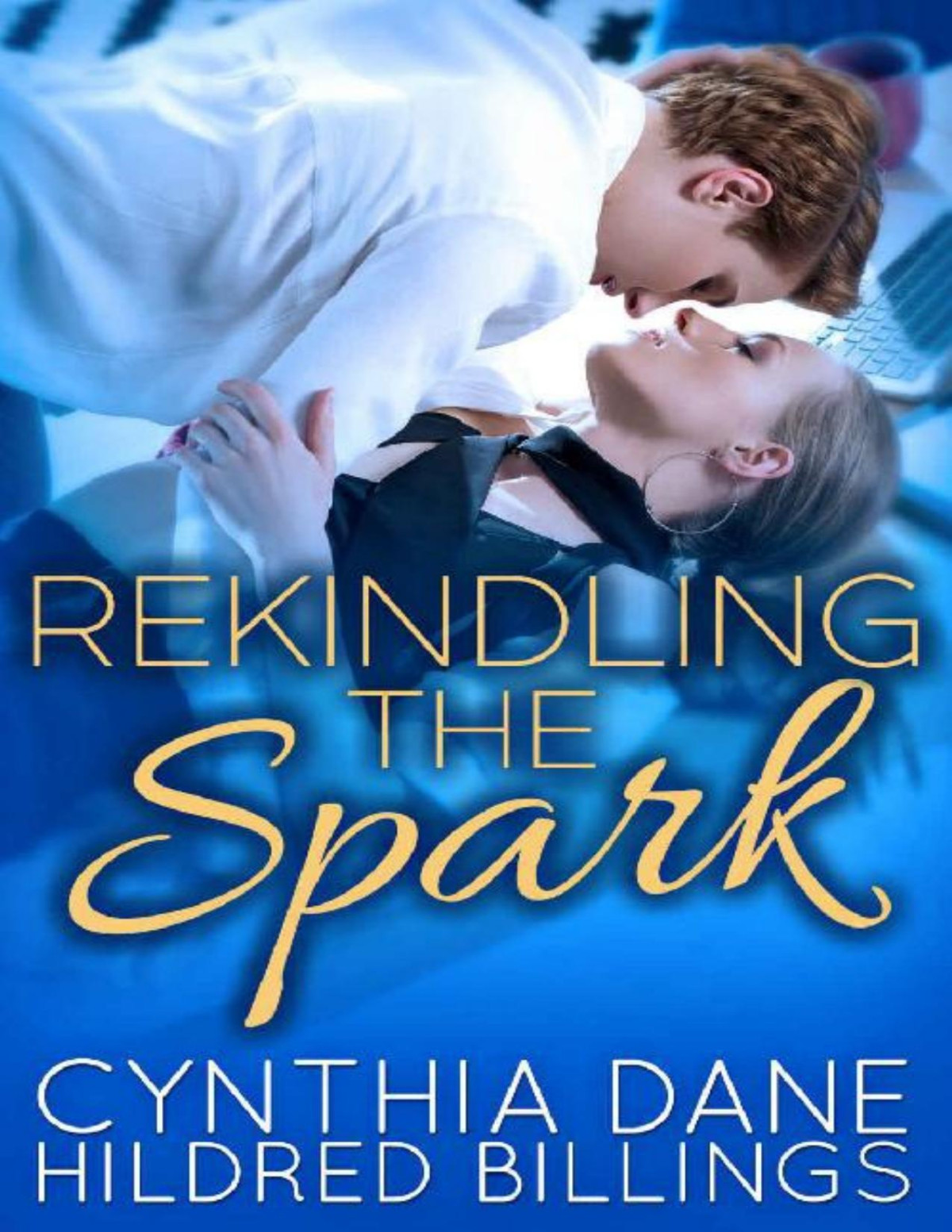 Rekindling The Spark Cynthia Dane Hildred Billings