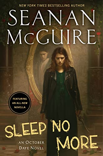Sleep No More October Daye 17 1st Edition Seanan Mcguire