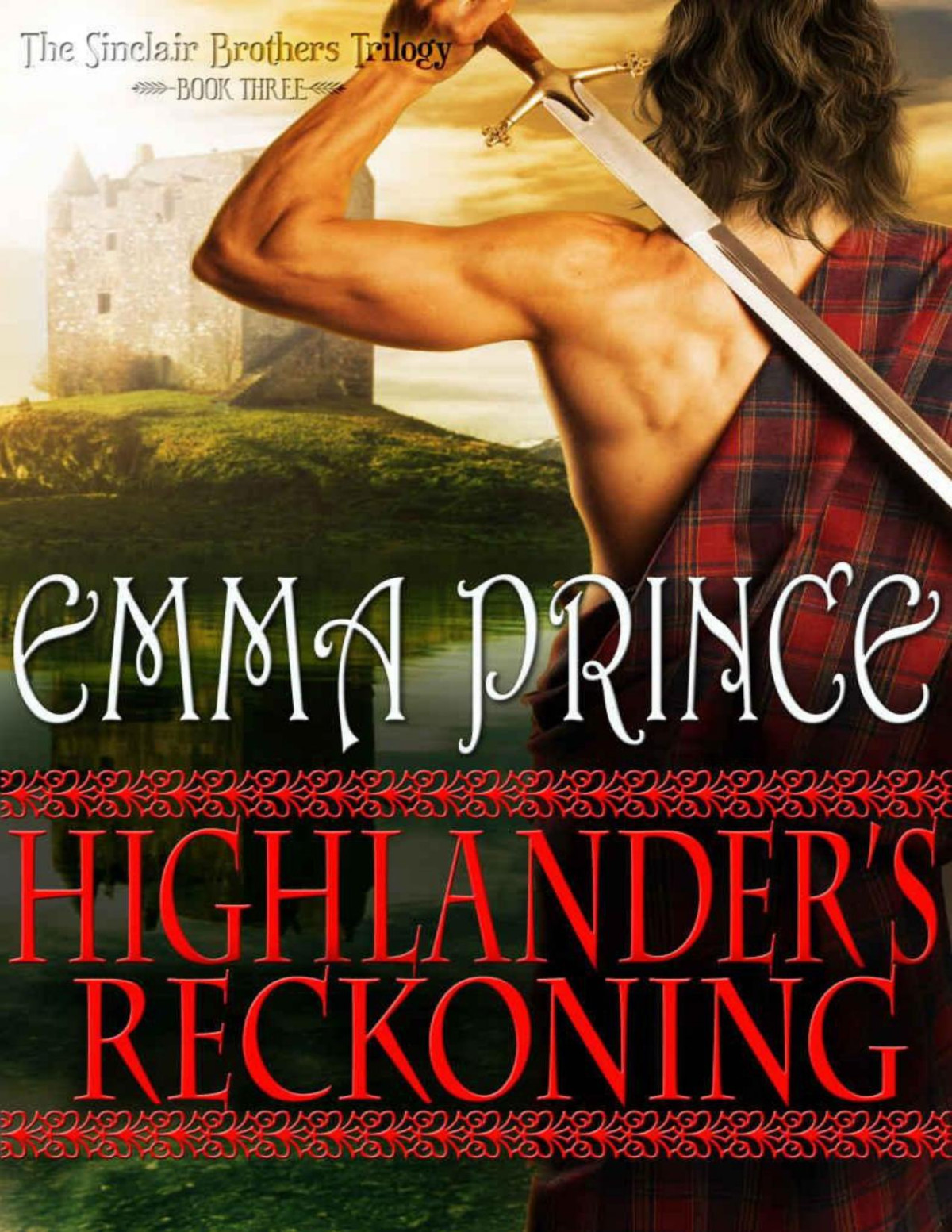 Highlanders Reckoning The Sinclair Brothers 3 Emma Prince