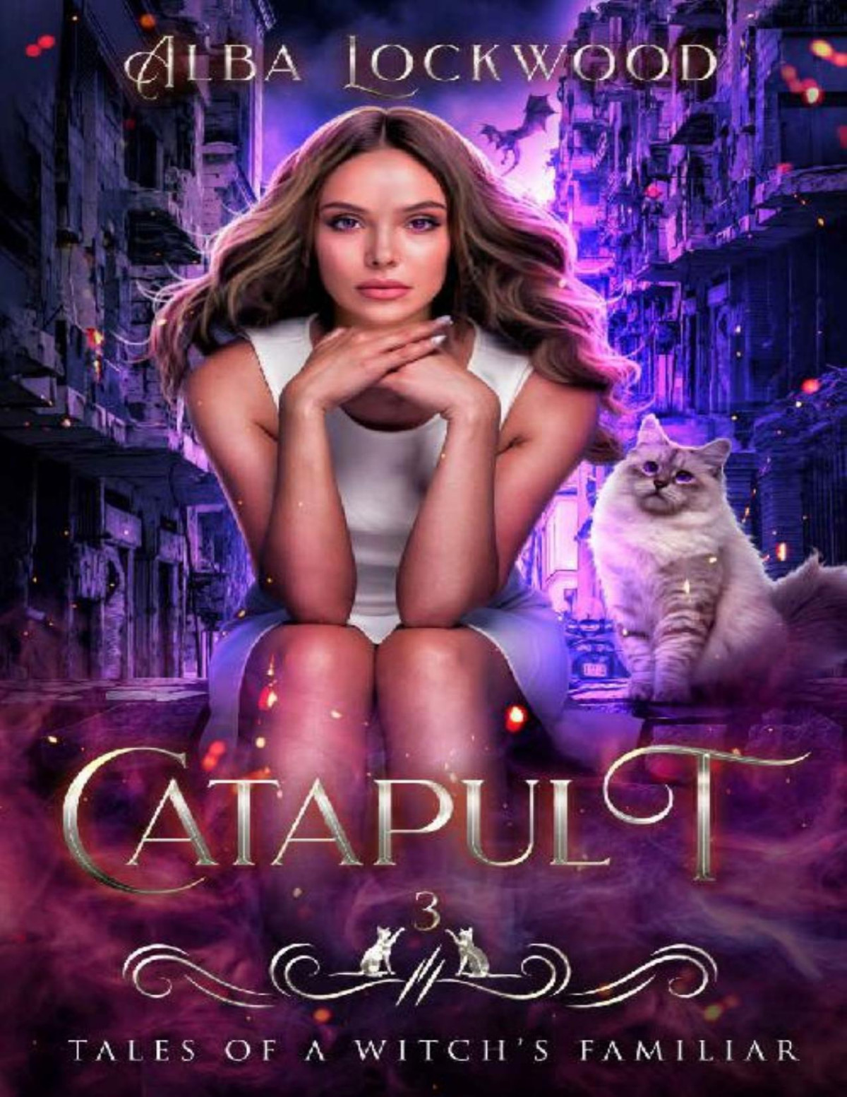 Catapult Tales Of A Witchs Familiar Book 3 Alba Lockwood