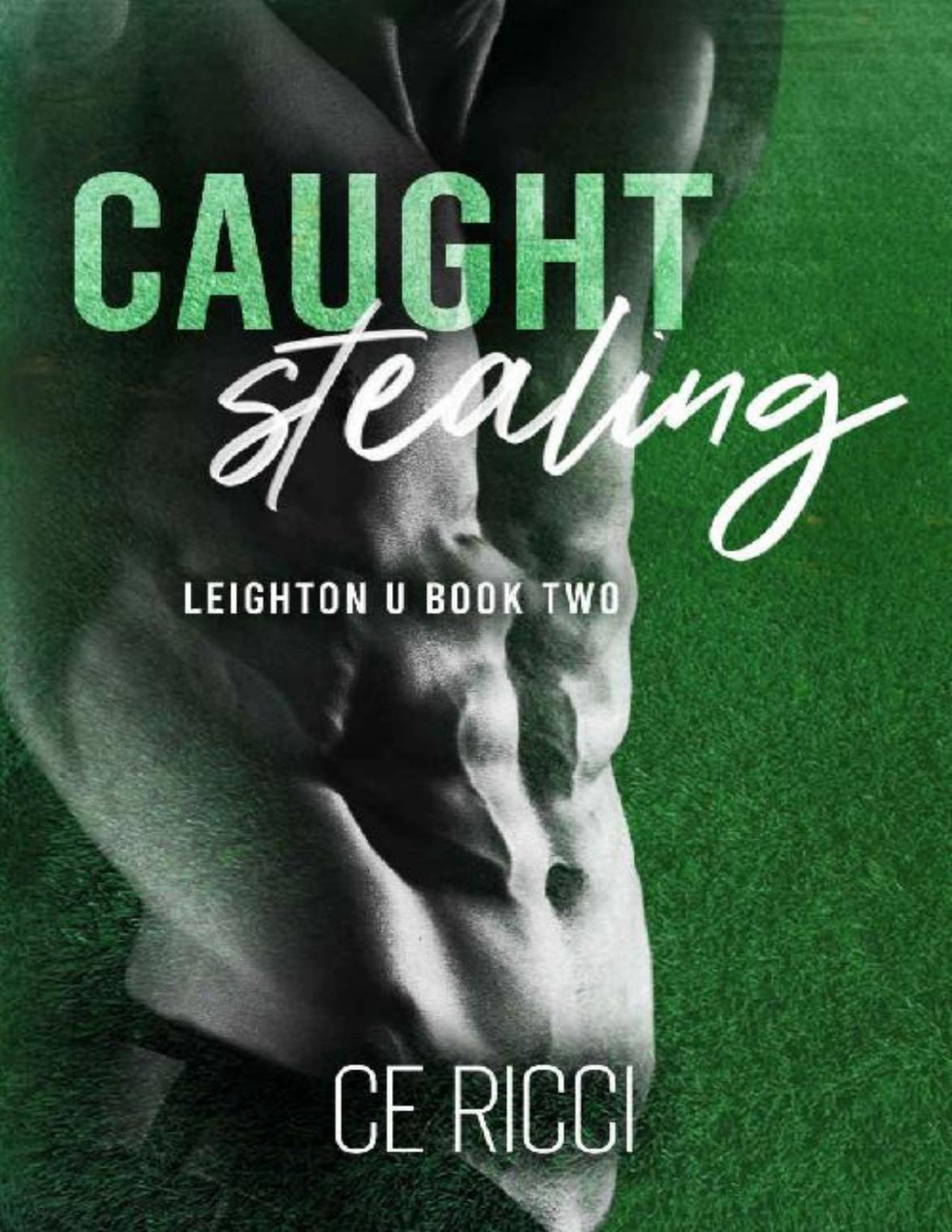 Caught Stealing Leighton U Book 2 Ce Ricci