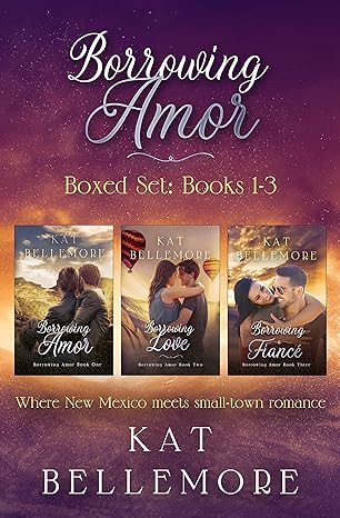 Borrowing Amor Boxed Set Books 13 Kat Bellemore