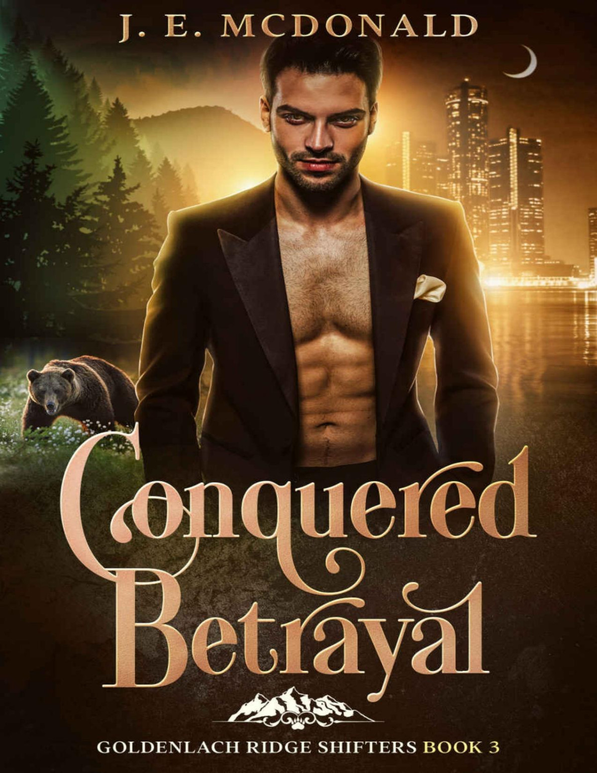 Conquered Betrayal A Paranormal Shifter Romance Goldenlach Ridge Shifters Book 3 J E Mcdonald Mcdonald