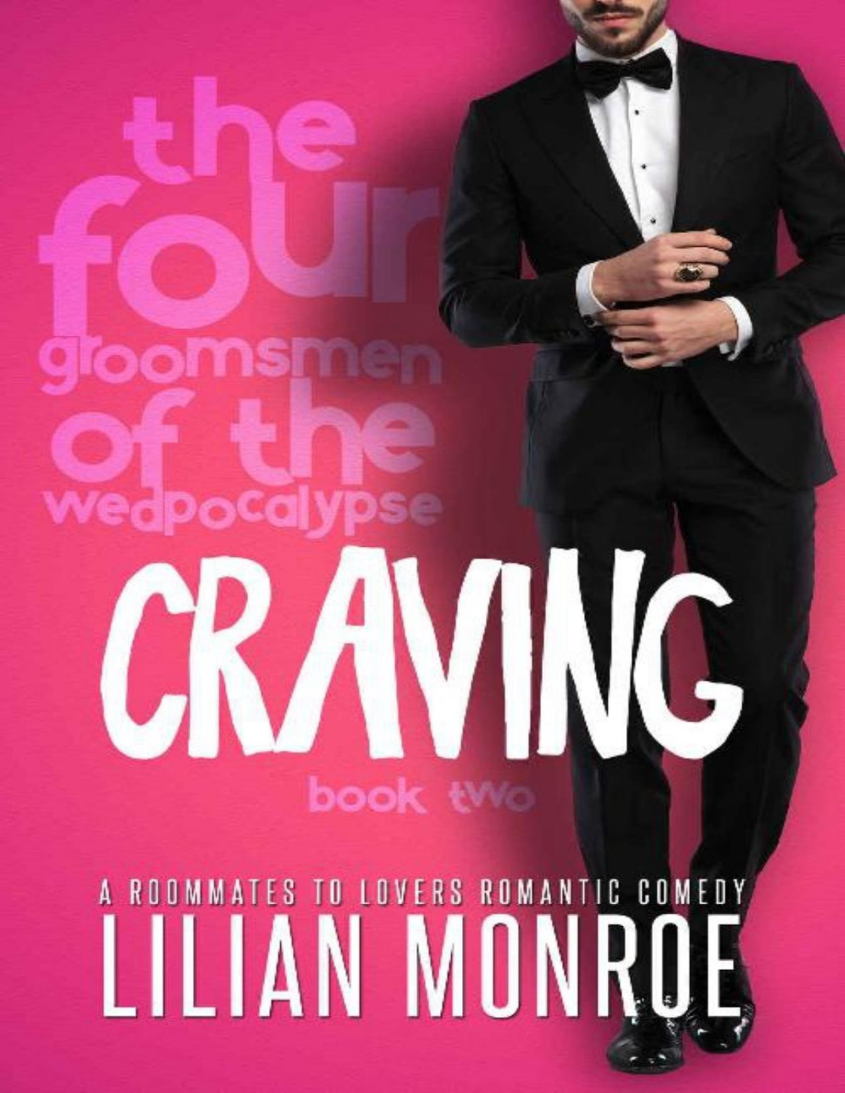 Craving A Roomatestolovers Romance The Four Groomsmen Of The Wedpocalypse Book 2 Lilian Monroe