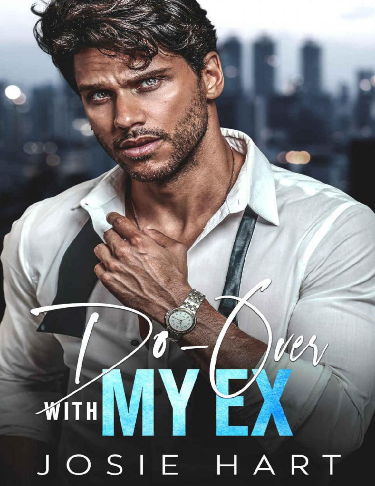 Doover With My Ex An Enemies To Lovers Second Chance Romance Forbidden Alpha Billionaires Josie Hart