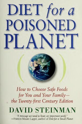 Diet For A Poisoned Planet How To Choose Safe Foods For You And Your Family The Twentyfirst Century Edition 1st Edition David Steinman