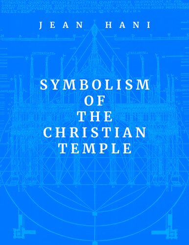 Symbolism Of The Christian Temple Jean Hani