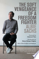 The Soft Vengeance Of A Freedom Fighter Albie Sachs