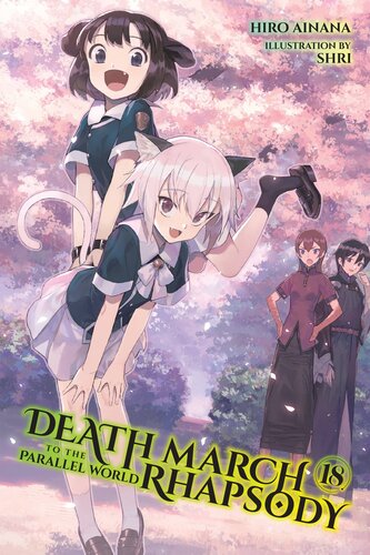 Death March To The Parallel World Rhapsody Vol 18 Light Novel Hiro Ainana