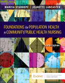 Foundations For Population Health In Communitypublic Health Nursing 6th Marcia Stanhope