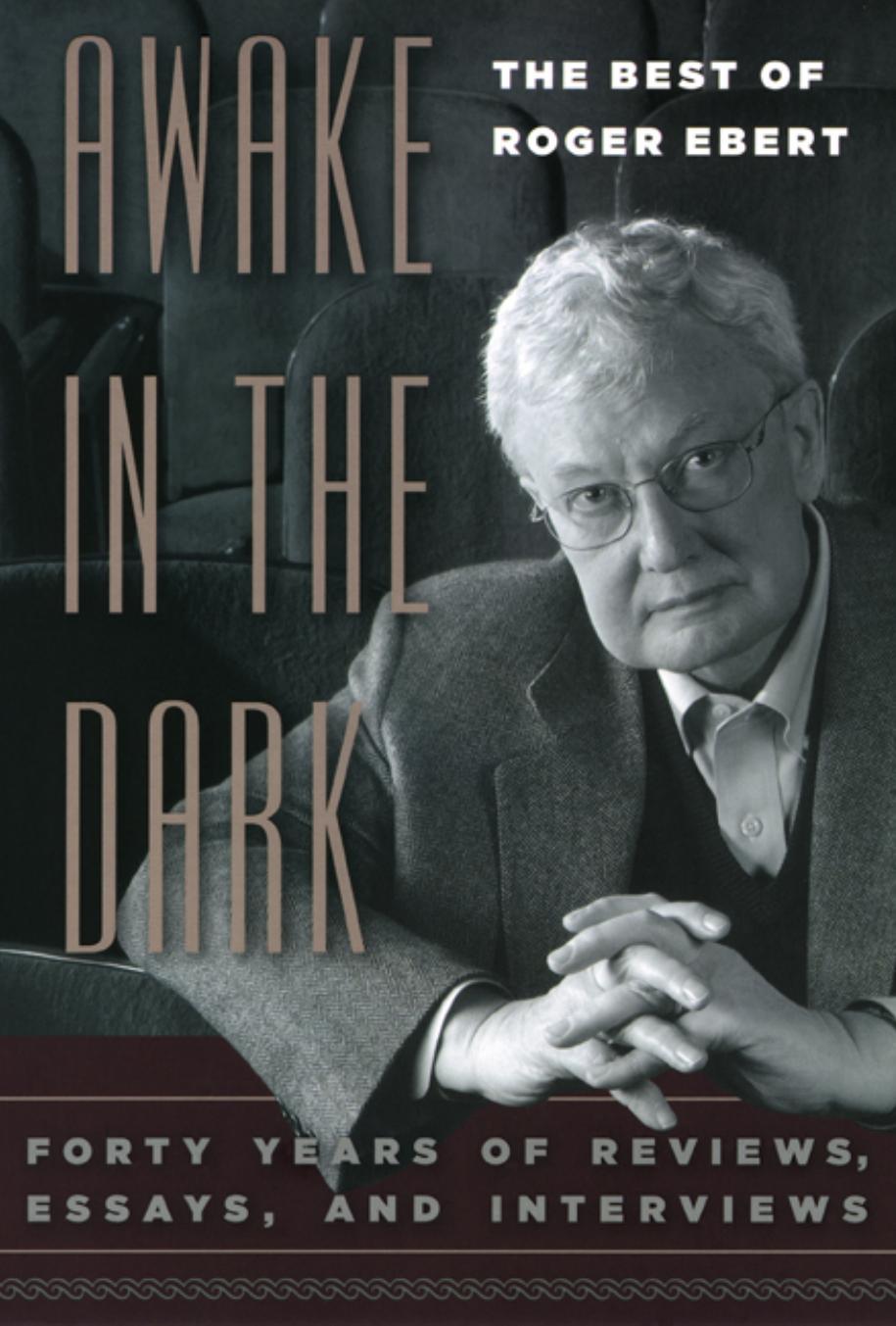 Awake In The Dark The Best Of Roger Ebert Roger Ebert David Bordwell