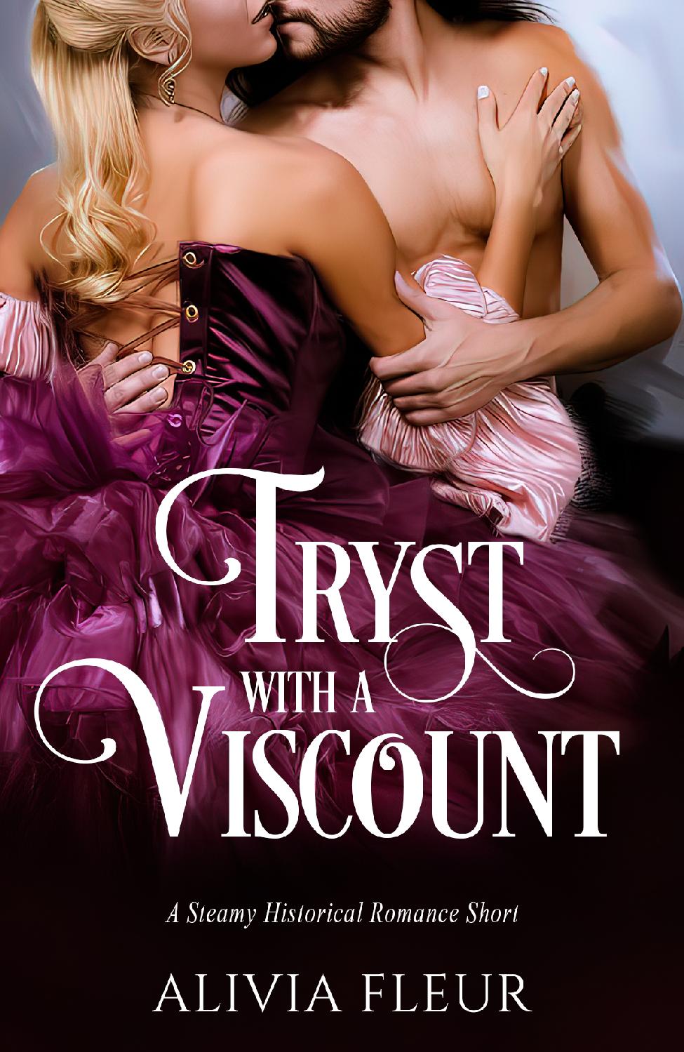 Tryst With A Viscount A Steamy First Time Victorian Short Story Alivia Fleur