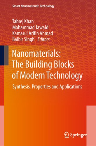 Nanomaterials The Building Blocks Of Modern Technology Synthesis Properties And Applications Tabrej Khan