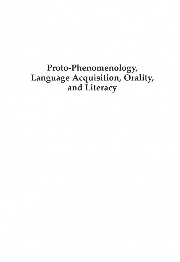 Protophenomenology Language Acquisition Orality And Literacy Dwelling In Speech Ii Lawrence J Hatab