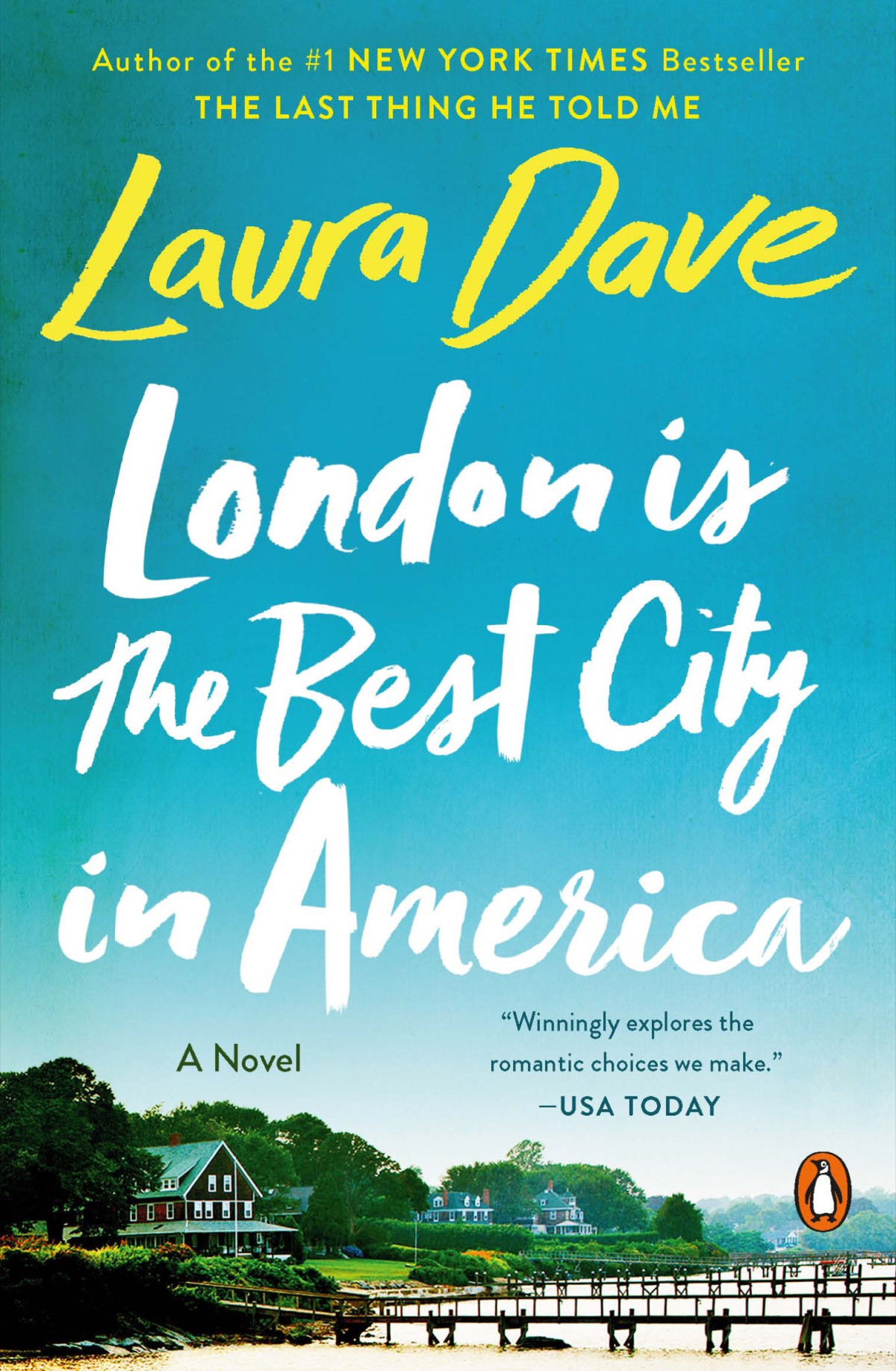London Is The Best City In America Laura Dave