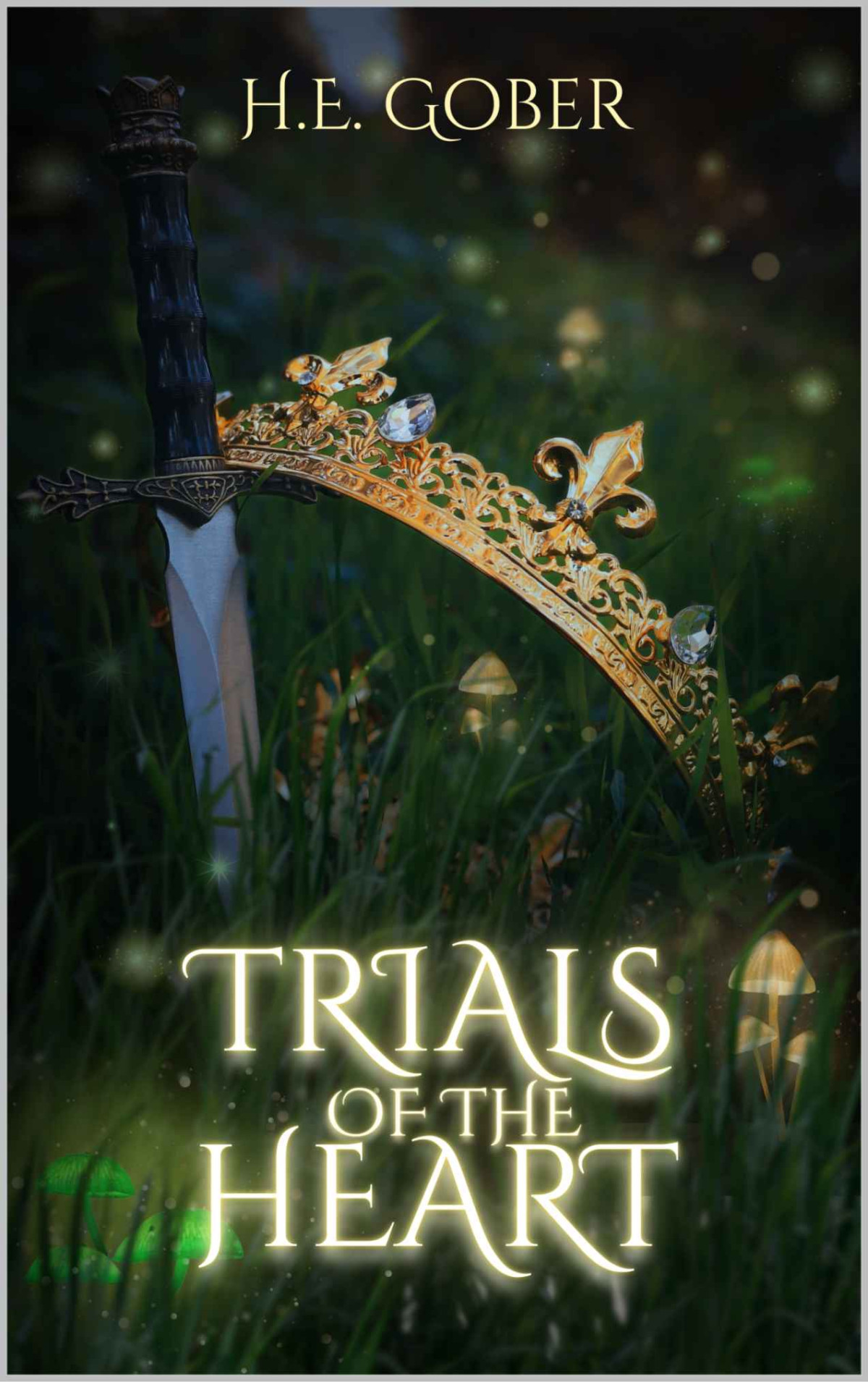 Trials Of The Heart Heart 1 1st Edition He Gober