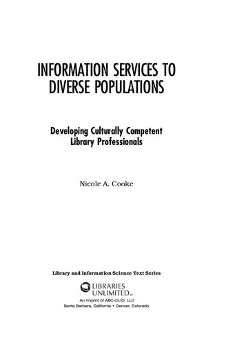 Information Services To Diverse Populations Developing Culturally Competent Library Professionals Nicole A Cooke
