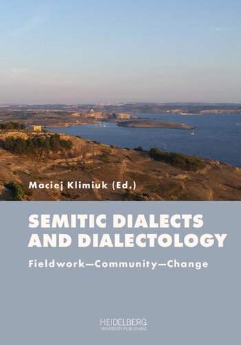 Semitic Dialects And Dialectology Fieldworkcommunitychange 1st Edition Maciej Klimiuk