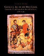 Crusader Art In The Holy Land From The Third Crusade To The Fall Of Acre 11871291 Jaroslav Folda