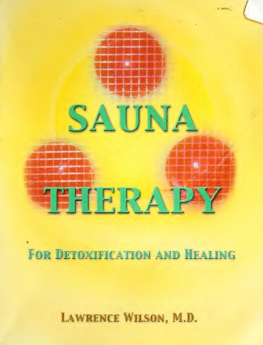 Sauna Therapy For Detoxification And Healing 3rd Edition Dr Lawrence Wilson