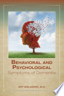 Behavioral And Psychological Symptoms Of Dementia Art Walaszek