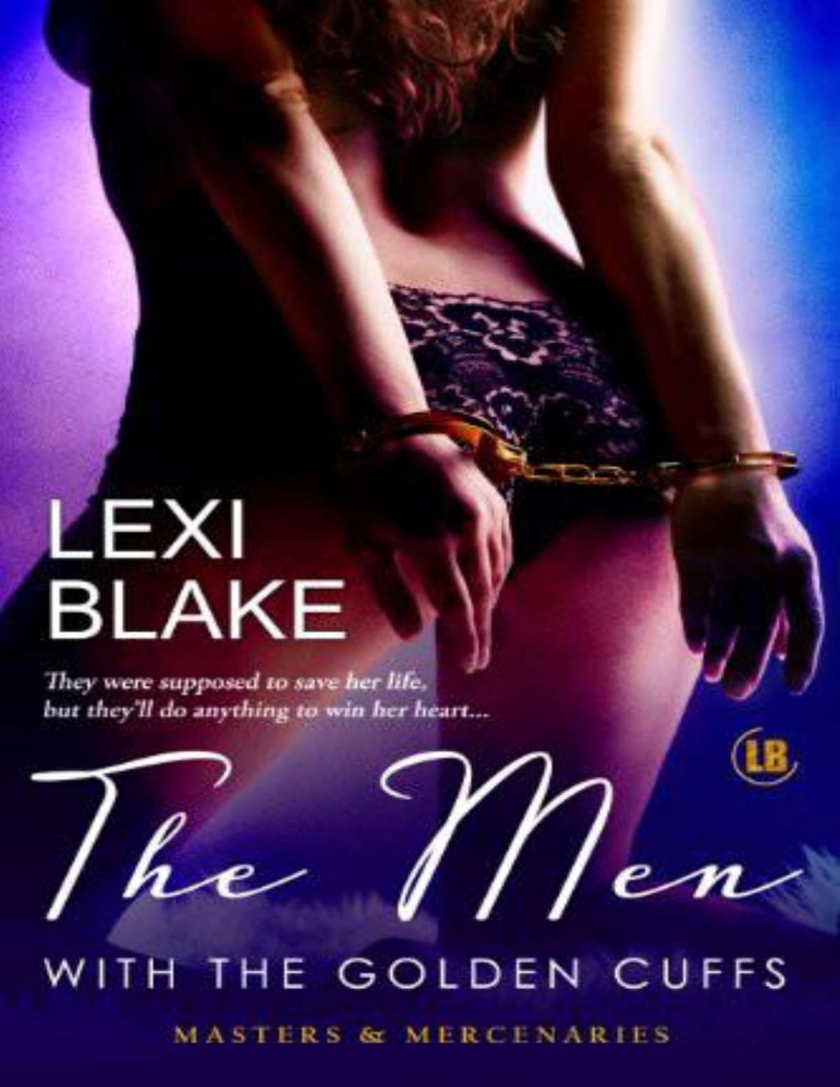 The Men With The Golden Cuffs Lexi Blake