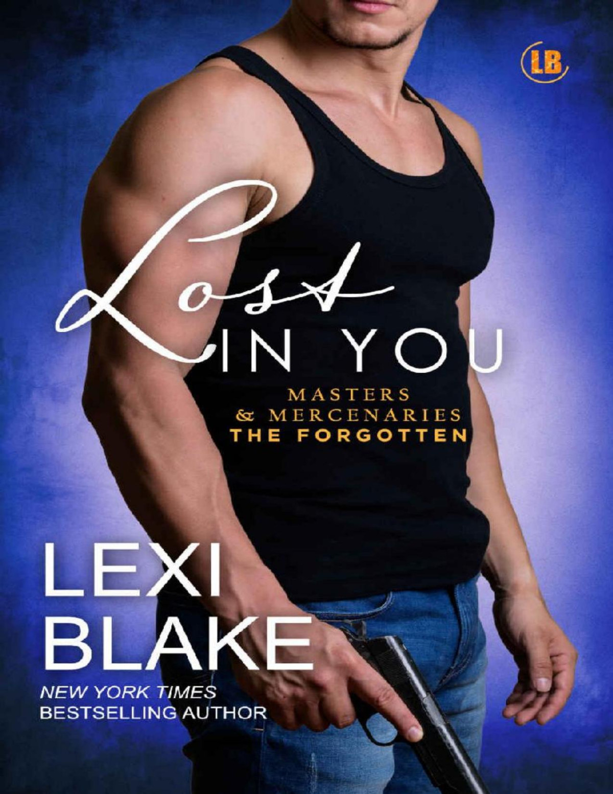 Lost In You Masters And Mercenaries The Forgotten Book 3 Lexi Blake