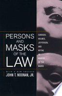 Persons And Masks Of The Law Cardozo Holmes Jefferson And Wythe As Makers Of The Masks John T Noonan