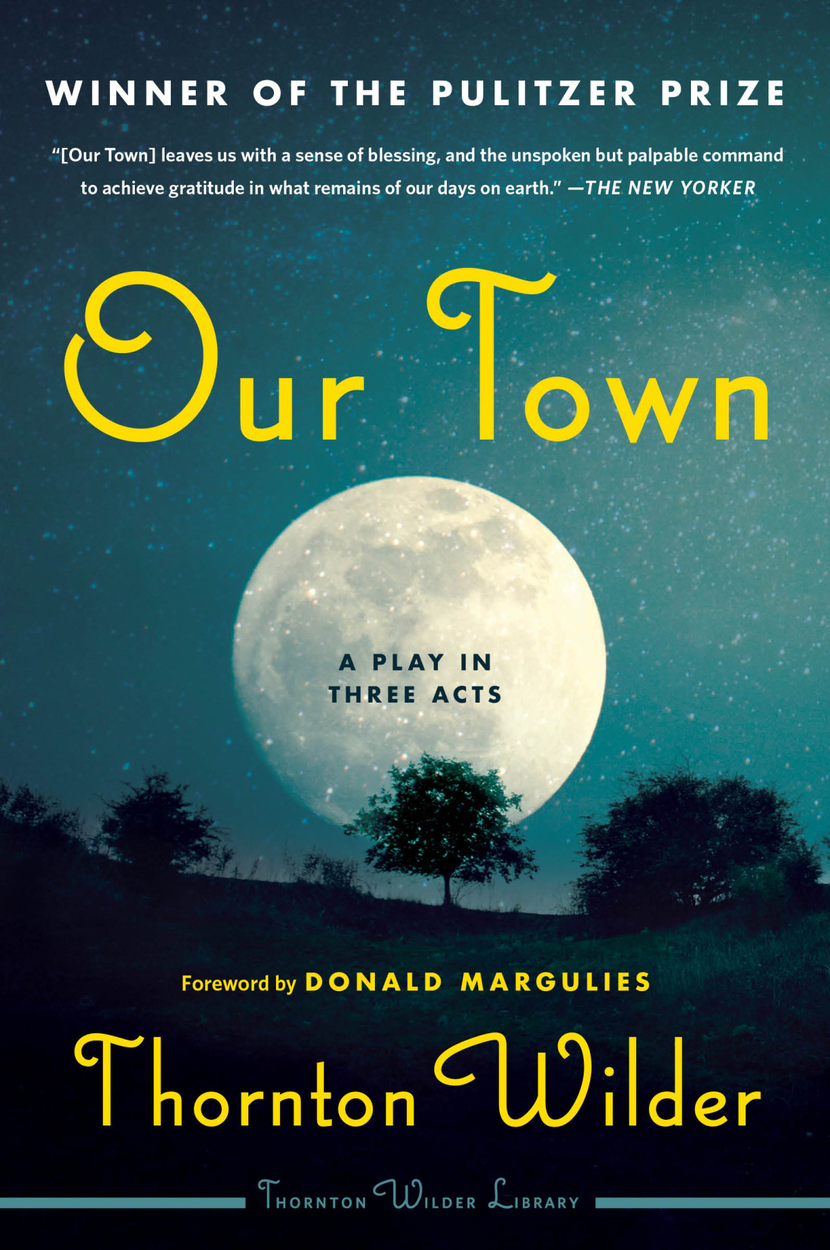 Our Town A Play In Three Acts Thornton Wilder