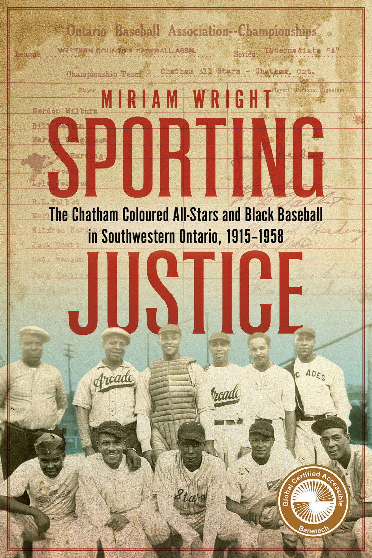 Sporting Justice The Chatham Coloured Allstars And Black Baseball In Southwestern Ontario 19151958 1st Edition Miriam Wright