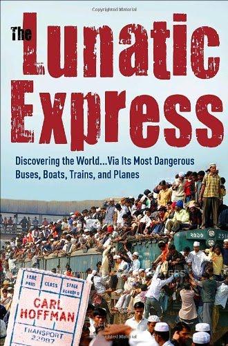 The Lunatic Express Carl Hoffman