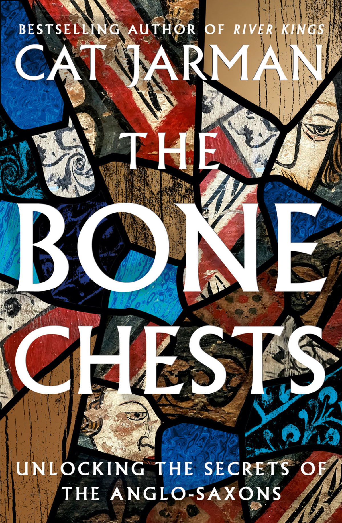 The Bone Chests Unlocking The Secrets Of The Anglosaxons 1st Edition Cat Jarman