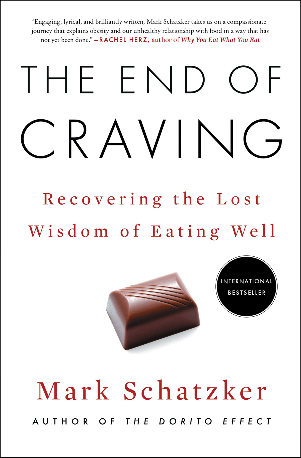 The End Of Craving Recovering The Lost Wisdom Of Eating Well Mark Schatzker