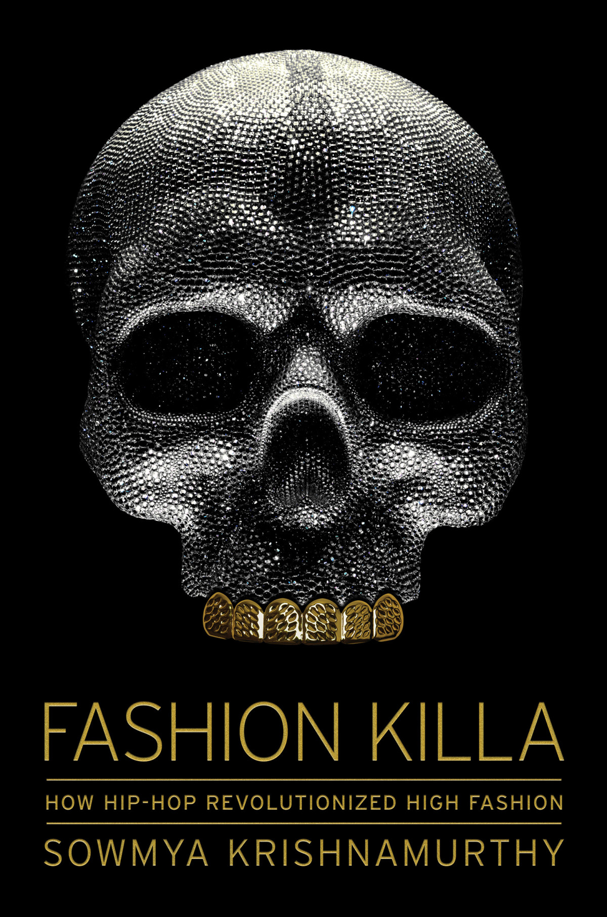 Fashion Killa How Hiphop Revolutionized High Fashion 1st Edition Sowmya Krishnamurthy