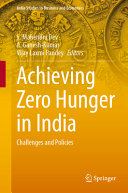 Achieving Zero Hunger In India Challenges And Policies S Mahendra Dev
