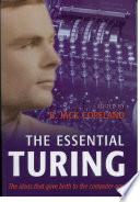 The Essential Turing Seminal Writings In Computing Logic Philosophy Artificial Intelligence And Artificial Life Alan Mathison Turing