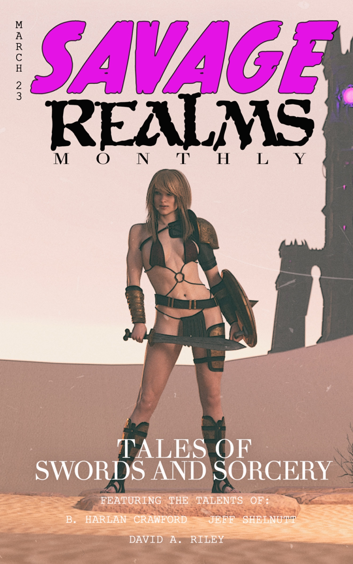 Savage Realms Monthly A Collection Of Dark Fantasy Sword And Sorcery Short Adventure Stories Savage Realms March 2023 19 1st Edition B Harlan Crawford