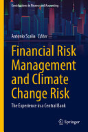 Financial Risk Management And Climate Change Risk The Experience In A Central Bank Antonio Scalia