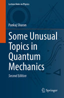 Some Unusual Topics In Quantum Mechanics 2nd Edition 2nd Pankaj Sharan
