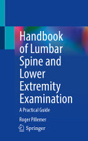 Handbook Of Lumbar Spine And Lower Extremity Examination A Practical Guide Roger Pillemer