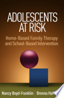 Adolescents At Risk Homebased Family Therapy And Schoolbased Intervention Nancy Boydfranklin