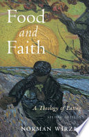 Food And Faith A Theology Of Eating 2nd Edition 2nd Edition Norman Wirzba