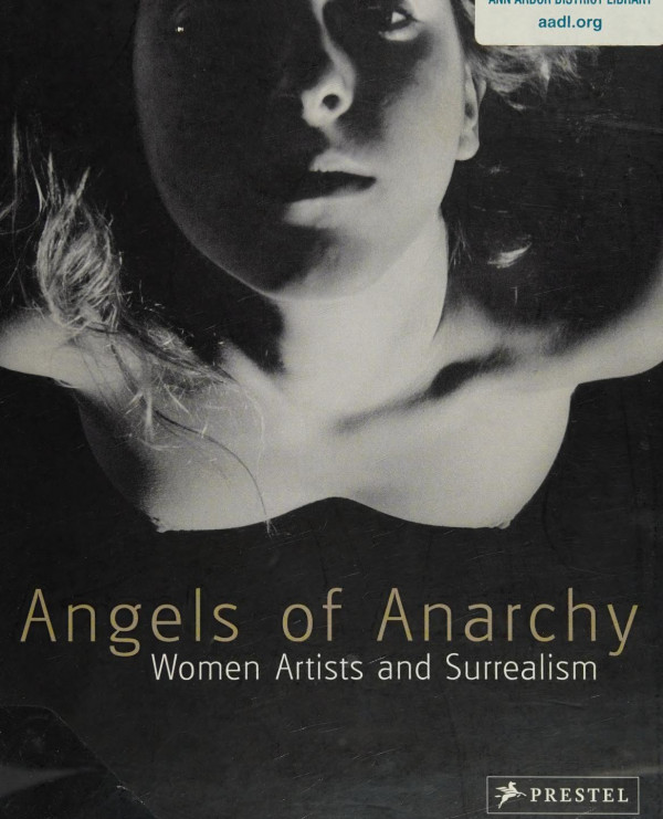 Angels Of Anarchy Women Artists And Surrealism Patricia Allmer Ed