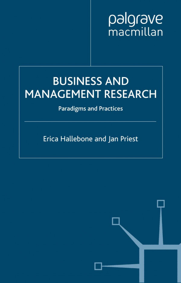Business And Management Research Paradigms And Practices 2008th Edition Erica Hallebone
