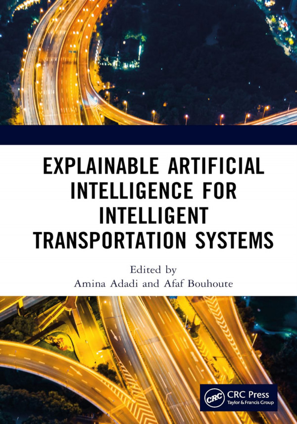Explainable Artificial Intelligence For Intelligent Transportation Systems Amina Adadi